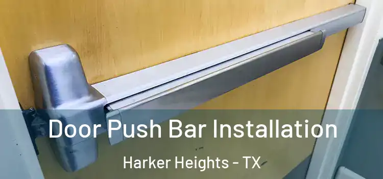 Door Push Bar Installation Harker Heights - TX
