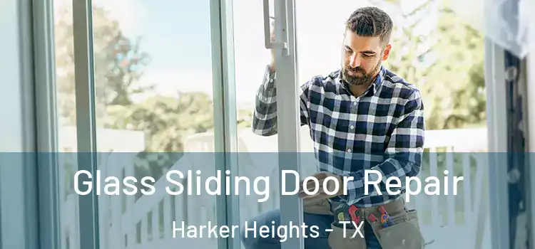 Glass Sliding Door Repair Harker Heights - TX