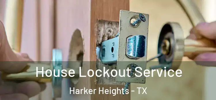  House Lockout Service Harker Heights - TX