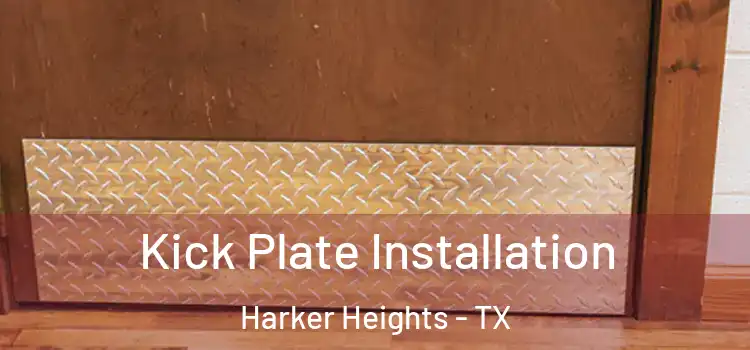 Kick Plate Installation Harker Heights - TX