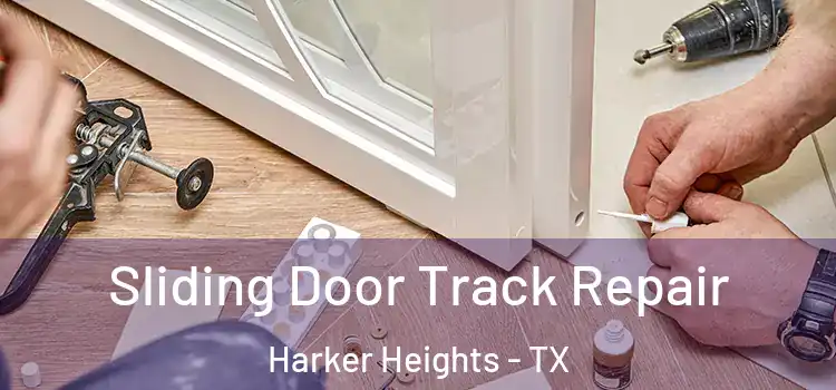 Sliding Door Track Repair Harker Heights - TX